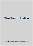 Hardcover The Tenth Justice Book