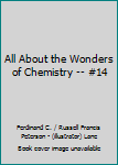 Hardcover All About the Wonders of Chemistry -- #14 Book