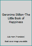 Paperback Geronimo Stilton-The Little Book of Happiness Book