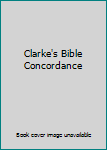 Hardcover Clarke's Bible Concordance Book