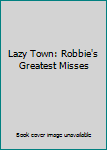 DVD Lazy Town: Robbie's Greatest Misses Book
