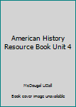 Paperback American History Resource Book Unit 4 Book
