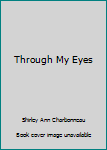 Paperback Through My Eyes Book