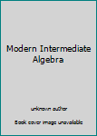 Unknown Binding Modern Intermediate Algebra Book