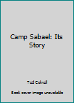Paperback Camp Sabael: Its Story Book