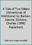 Paperback A Tale of Two Sitters (Adventures of Wishbone) by Barkan, Joanne, Dickens, Charles (1998) Paperback Book