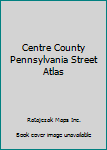 Paperback Centre County Pennsylvania Street Atlas Book