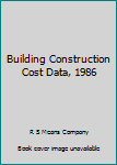 Paperback Building Construction Cost Data, 1986 Book
