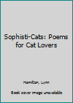 Sophisti-Cats: Poems for Cat Lovers