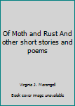 Paperback Of Moth and Rust And other short stories and poems Book