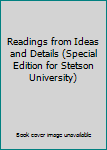 Readings from Ideas and Details (Special Edition for Stetson University)