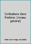 Unknown Binding Civilisations dans lhistoire: (niveau général) Book