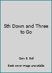 Paperback 5th Down and Three to Go Book