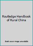 Hardcover Routledge Handbook of Rural China Book