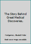 Library Binding The Story Behind Great Medical Discoveries, Book