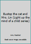 Paperback Bustop the cat and Mrs. Lin (Light up the mind of a child series) Book