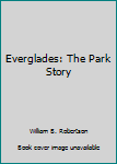 Paperback Everglades: The Park Story Book