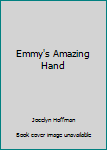 Paperback Emmy's Amazing Hand Book