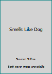 Paperback Smells Like Dog Book