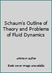 Unknown Binding Schaum's Outline of Theory and Problems of Fluid Dynamics Book