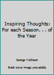 Paperback Inspiring Thoughts: For each Season. . . of the Year Book