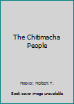 Hardcover The Chitimacha People Book