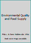 Hardcover Environmental Quality and Food Supply Book