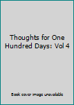 Unknown Binding Thoughts for One Hundred Days: Vol 4 Book