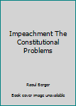 Mass Market Paperback Impeachment The Constitutional Problems Book
