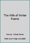 Paperback The Wife of Winter Poems Book