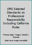 Paperback 1992 Selected Standards on Professional Responsibility Including California Rules Book