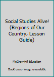 Paperback Social Studies Alive! (Regions of Our Country, Lesson Guide) Book