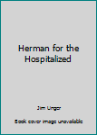 Paperback Herman for the Hospitalized Book