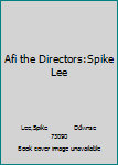 Afi the Directors:Spike Lee