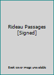 Unknown Binding Rideau Passages [Signed] Book