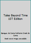 Hardcover Tales Beyond Time 1ST Edition Book