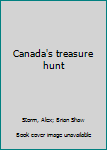 Paperback Canada's treasure hunt [Unknown] Book