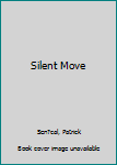 Paperback Silent Move Book