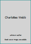 Unknown Binding Charlottes Webb Book