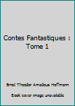 Paperback Contes Fantastiques : Tome 1 [French] Book