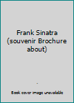 Paperback Frank Sinatra (souvenir Brochure about) Book