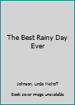 Paperback The Best Rainy Day Ever Book