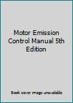 Hardcover Motor Emission Control Manual 5th Edition Book