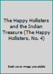 The Happy Hollisters and the Indian Treasure (The Happy Hollisters, No. 4)