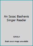 Hardcover An Issac Bashevis Singer Reader Book