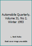 Hardcover Automobile Quarterly, Volume 31, No 2, Winter 1993 Book