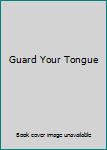 Hardcover Guard Your Tongue Book