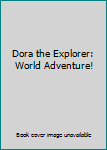 DVD Dora the Explorer: World Adventure! Book