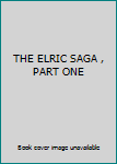 Hardcover THE ELRIC SAGA , PART ONE Book