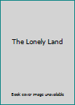 Hardcover The Lonely Land Book